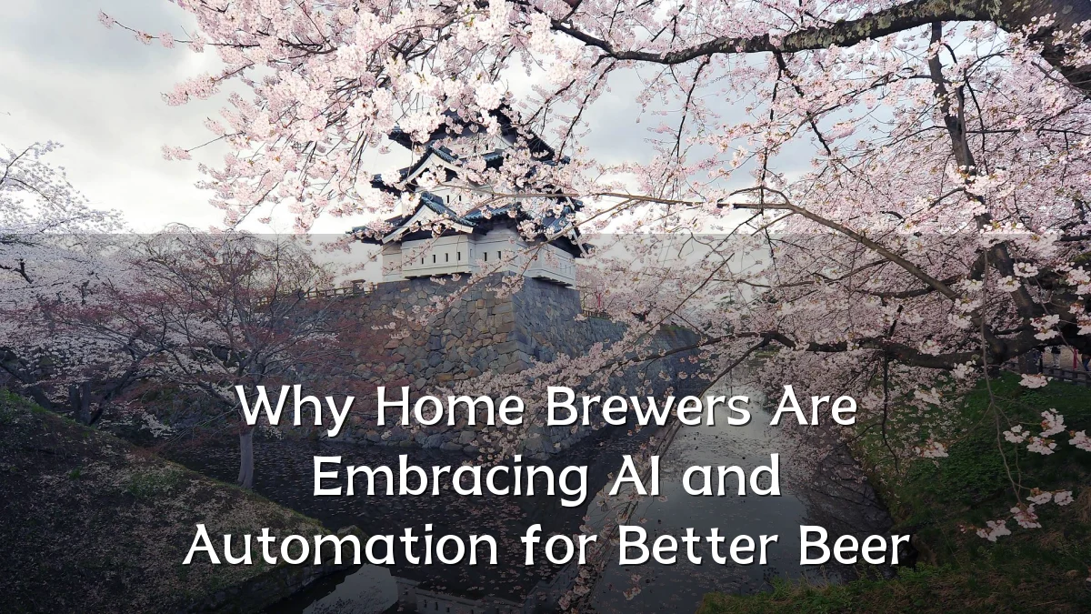 Why Home Brewers Are Embracing AI and Automation for Better Beer