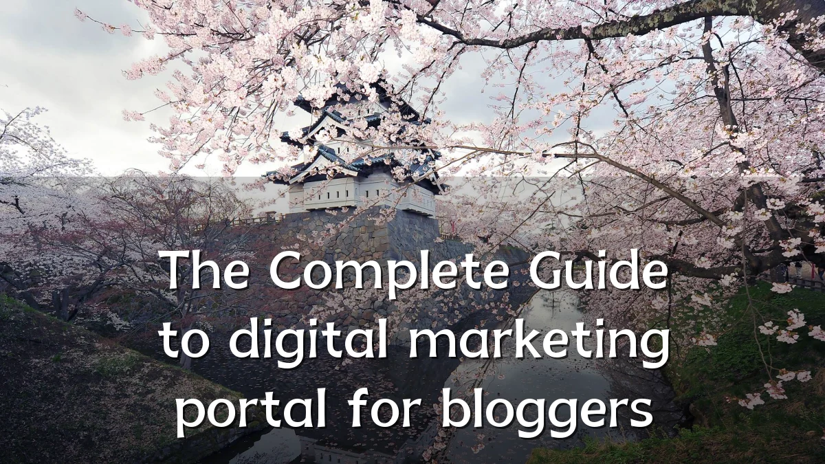 The Complete Guide to digital marketing portal for bloggers