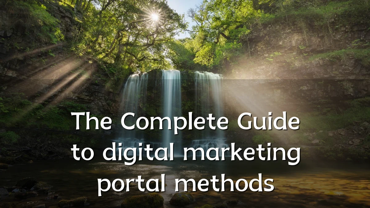The Complete Guide to digital marketing portal methods
