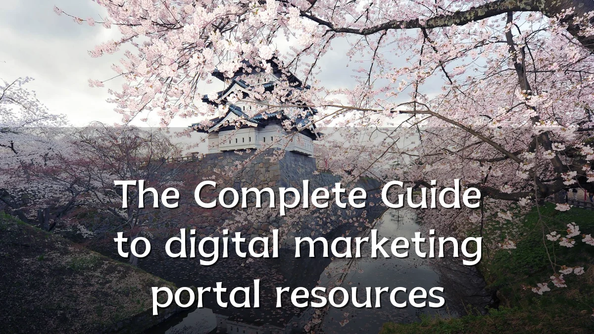 The Complete Guide to digital marketing portal resources