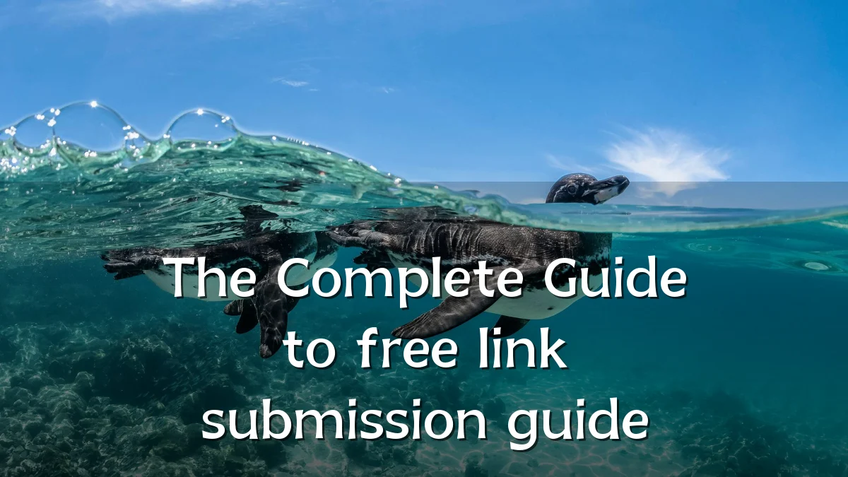 The Complete Guide to free link submission guide
