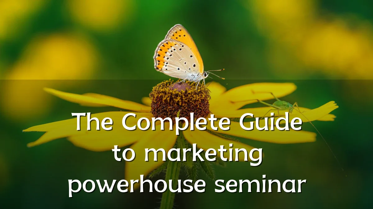The Complete Guide to marketing powerhouse seminar