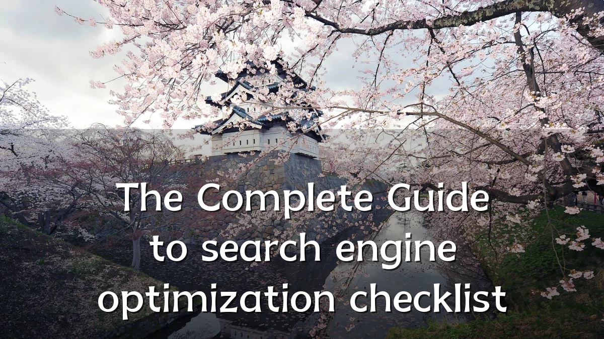 The Complete Guide to search engine optimization checklist