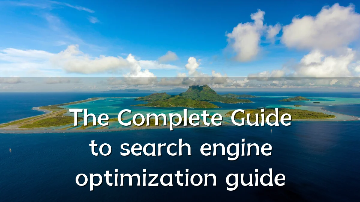 The Complete Guide to search engine optimization guide