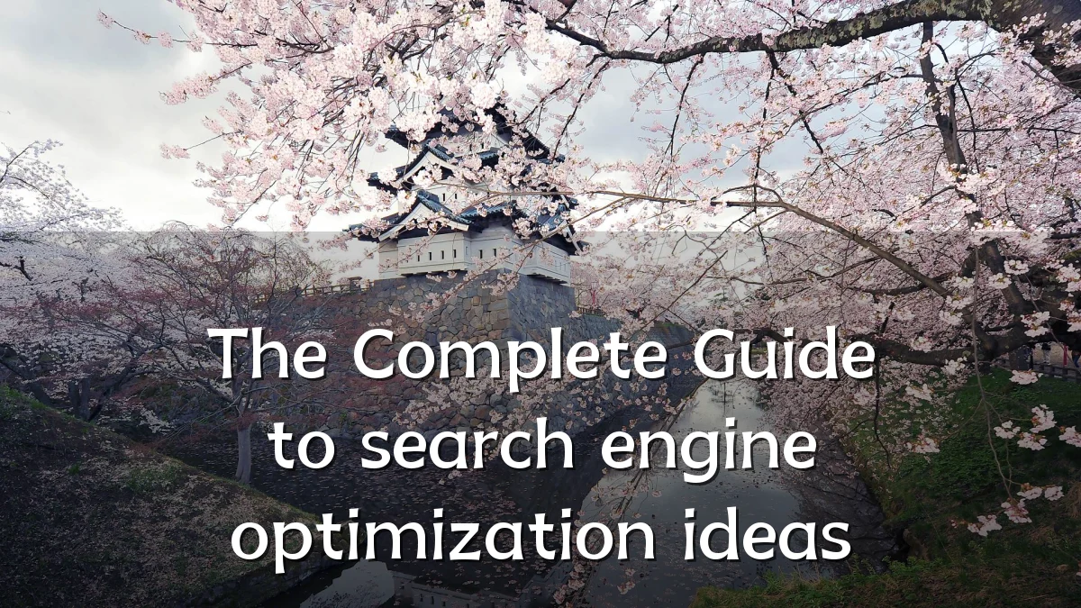 The Complete Guide to search engine optimization ideas