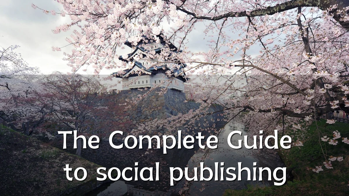 The Complete Guide to social publishing